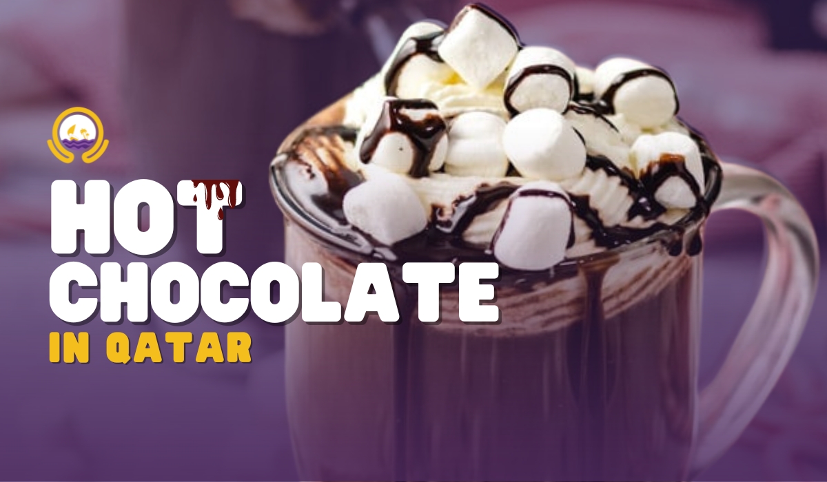 Must Try Hot Chocolate Places In Qatar 